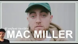 MAC MILLER: El enfant terrible