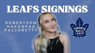 Robertson, Hakanpaa & Pacioretty | Maple Leafs Signings