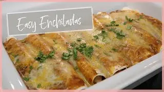 Easy Homemade Enchiladas | Chicken Enchiladas