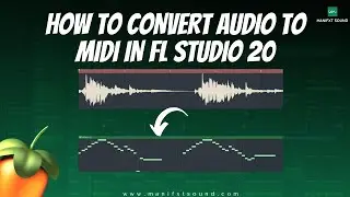 How To Convert Audio To Midi in Fl Studio 20