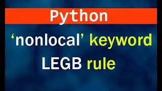 Python nonlocal keyword and LEGB rule