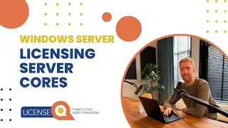 How to License Server Cores | Microsoft Windows Server Licensing 2024