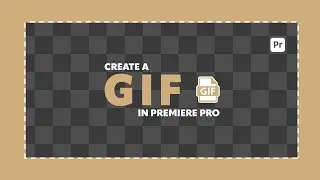 Learn how to EASILY Create a GIF In Premiere Pro