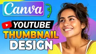 How to Make YouTube Thumbnails in Canva [2024]