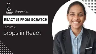 Props in React | Lecture 8 | React JS from scratch (in Hindi)