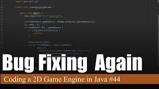 Even More Bug Fixing | Coding a 2D Game Engine in Java #44