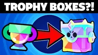 HOW TO GET TROPHY BOXES?!