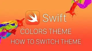 Swift 4 Colors Theme - Уроки Swift - Как менять цветовую схему