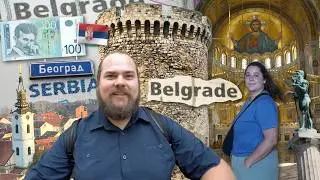 First Time In Belgrade - Why We Flew 5,000 miles To Serbia!