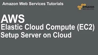 How to Setup AWS Elastic Compute Cloud (EC2)