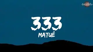 Matuê - 333 (Letra/Legendado)