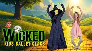 WICKED 🧙‍♀️ Kids Ballet Class (A BALLET ADVENTURE For Kids Ages 3-8)