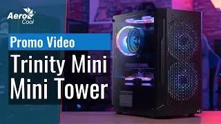 Корпус AeroCool Trinity Mini Tower - Промо Видео