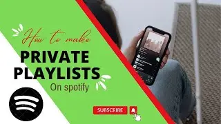 How to Make A Private Playlist on Spotify