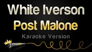 Post Malone - White Iverson (Karaoke Version)