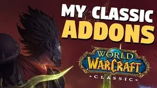 My WoW Classic Addon Setup | World of Warcraft Classic Addons