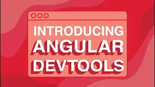 Introducing Angular DevTools