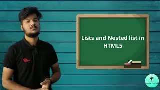 How to create Lists in HTML5 || Ordered,Unordered list || Nested Lists