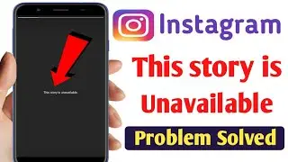 Instagram this story is unavailable problem solve | How to fix instagram story unavailable problem