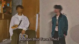 How to edit asthetic motion blur face!!