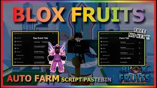 BLOX FRUITS Script Pastebin 2024 AUTO FARM | FULLY RACE V4 | MASTERY FARM | SEA EVENT (NO KEY)