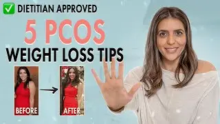 5 Dietitian-Approved PCOS Weight Loss Tips