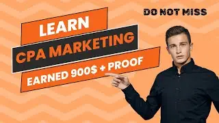 CPA Marketing Tutorial for Beginners 2024 | Earn with CPA Offers | Earned 900$ Plus with Proof