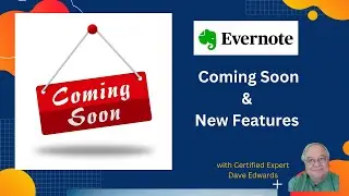 A Preview of Upcoming and New Evernote Features