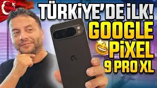 Türkiye’de satılacak Google Pixel 9 Pro XL elimizde! 😍