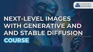 Course - Next-Level Images with Generative AI and Stable Diffusion