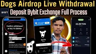 Dogs Airdrop Withdrawal In Bybit | Deposit To Exchange Full Process | Dogs Claim Start