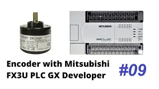 Lesson #9 || How to connect program Encoder with Mitsubishi FX3U PLC GX developer || PLC Programming