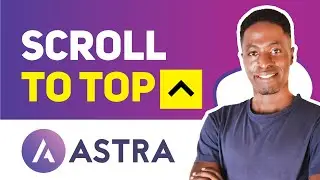 HOW TO ADD A SCROLL TO TOP USING ASTRA