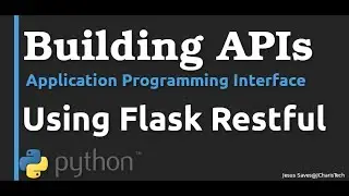 Building Web APIs -  Using Flask RESTful