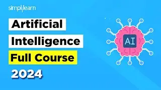 🔥 Artificial Intelligence Full Course 2024 | AI & Machine Learning Full Course | Simplilearn