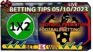 FOOTBALL PREDICTION TODAY 05/10/2023 | FOOTBALL BETTING TIPS TODAY