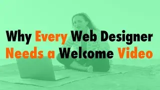 Why Every Web Designer Needs a Welcome Video - WP The Podcast EP 800