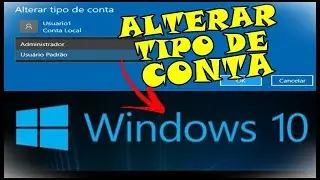 Veja Como Alterar a Conta Local Padrão Para Conta Administrador No Windows 10