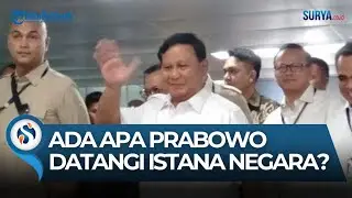 Ada Apa Prabowo Subianto Datangi Istana Kepresidenan Jakarta? Bikin Tanda Tanya Besar