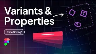 Master Figma Components | Create Variants and Properties Like a Pro