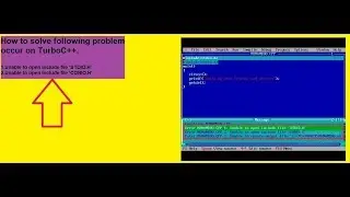 How To Solve Unable To Open Include Stdio h And Conio h On TurboC++ By Technical Chetan And Aayush
