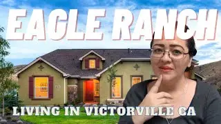 Eagle Ranch Neighborhood in Victorville California | Full Vlog Tour | Living in Victorville Ca