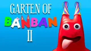 Garten of Banban 2 - Полное прохождение