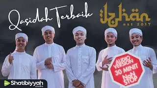 QASIDAH TERBAIK IZHAN (30 minit NonStop) AUDIO VERSION