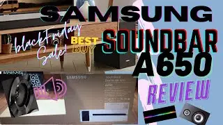 SAMSUNG SOUNDBAR A650 REVIEW