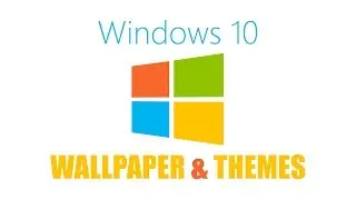 How to Change Wallpaper and Themes in Windows 10