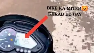 BIKE khrab ho gye aj yar 🤬|| Miter bhi khrab ho gya tha 😁