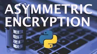 How to Encrypt a File with Python? (Part 2 - Asymmetric Encryption) - Paul Mahon