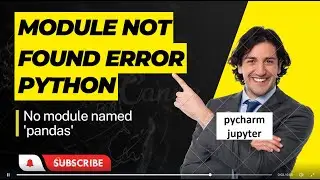 Module Not Found Error : No module named pandas in python | pycharm | jupyter notebook