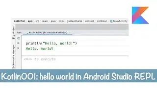 Kotlin001: Hello World in Kotlin REPL of Android Studio